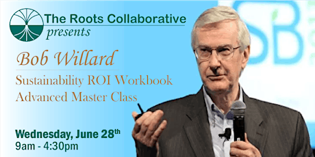Bob Willard: Sustainability ROI Workbook - Advanced Master Class primary image