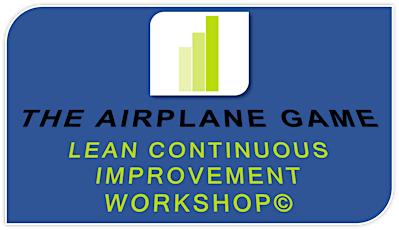 THE AIRPLANE GAME - Lean Continuous Improvement Workshop primary image