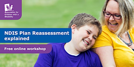 NDIS Plan Reassessment Explained  - Tue 30 Aug 10:00am