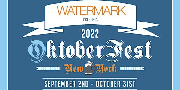 WAITLIST: OktoberFest NYC 2022 at WATERMARK - Prost!!