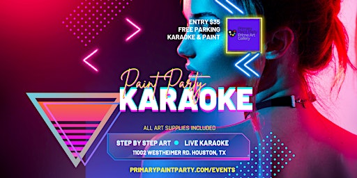 Karaoke - Paint Party - Houston!