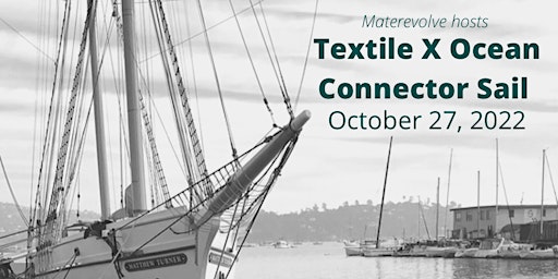 Materevolve hosts: Textile  x Ocean Connector Sail