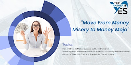 Moving from Money Misery to Money Mojo