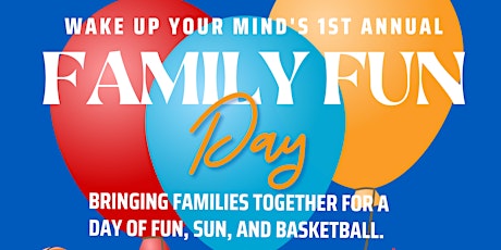 Wake Up Your Mind’s 1st Annual Family Fun Day