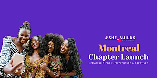 #SHE_BUILDS Montreal Chapter Launch