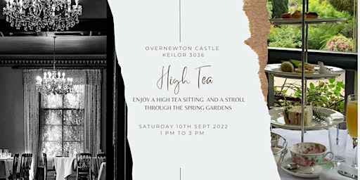 Saturday Sept 10th   High Tea at Overnewton Castle