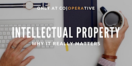 Intellectual Property: Why It Really Matters primary image