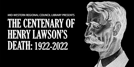 The Centenary of Henry Lawson's Death: 1922-2022