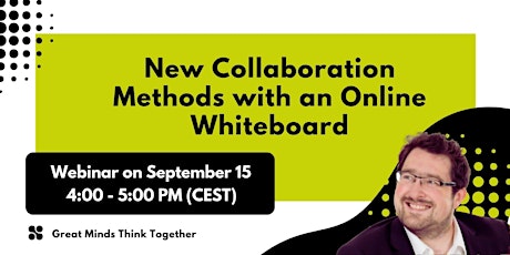 Webinar: New Collaboration Methods with an Online Whiteboard