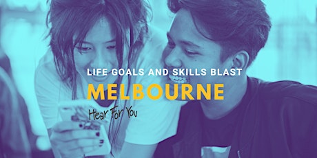 Life Goals & Skills Blast - Melbourne 2022 (Register your interest)