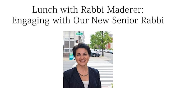 Breakfast or Lunch with Rabbi Maderer: Engaging with Our New Senior Rabbi