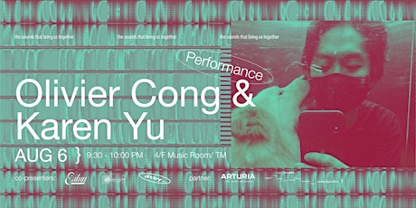 UNHEARD sound and music festival: Olivier Cong & Karen Yu (live)