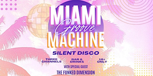 Miami Groove Machine Silent Disco