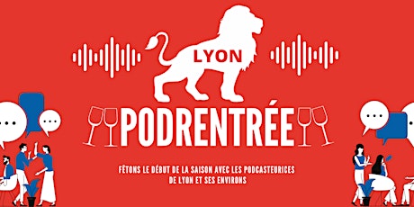 Podrentrée Lyon : Fêtons le début de la saison !