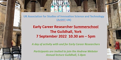 Early Career Researcher Summerschool  The Guildhall, York  7 September 2022