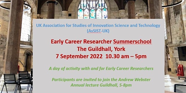 Early Career Researcher Summerschool  The Guildhall, York  7 September 2022