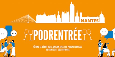 Image principale de Podrentrée Nantes : Fêtons le début de la saison !