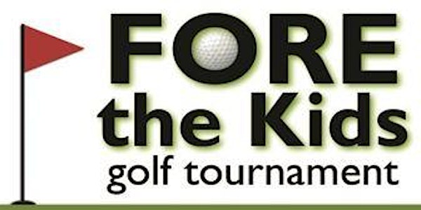 Fore The Kids Golf Tournament