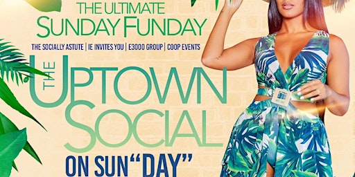 The UPtown Social on Sun"DAY" at UPtown Social