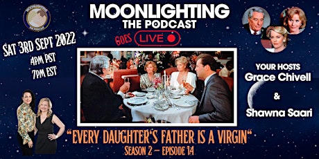 MOONLIGHTING THE PODCAST - LIVE EVENT