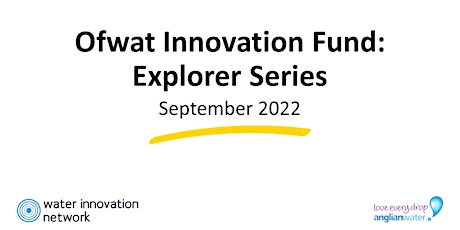 Ofwat Innovation Fund explorer series – September 2022