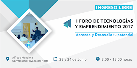 Imagen principal de I Foro de Tecnologia y Emprendimiento 2017