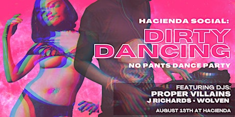 Hacienda Social: Dirty Dancing