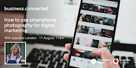 business.connected: How to use smartphone photography for digital marketing