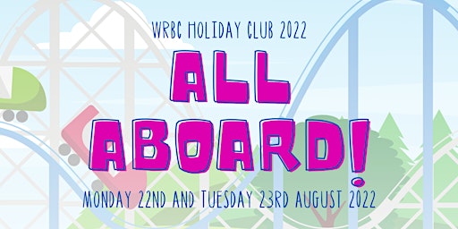 All Aboard! - WRBC Holiday Club 2022