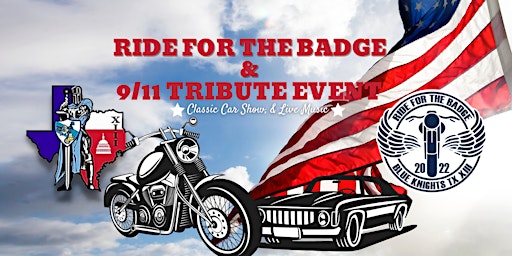 Ride for the Badge Motorcycle Ride & 9/11 Tribute, Car Show, & Party