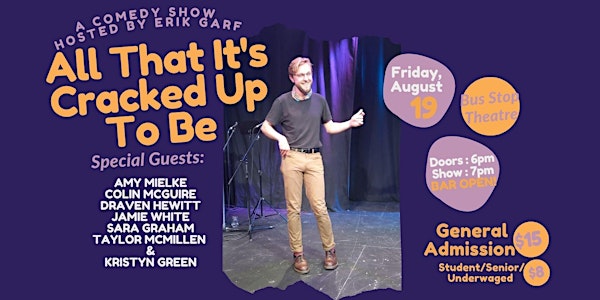 All That It’s Cracked Up To Be: A Comedy Show