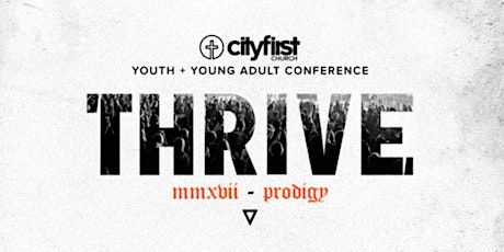THRIVE 2017 - Youth & Young Adult Conference primary image