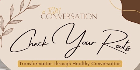 A TGM Conversation: Check Your Roots