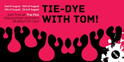 Tie-Dye With Tom (5-7pm)