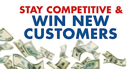 Stay Competitive and Win New Customers primary image