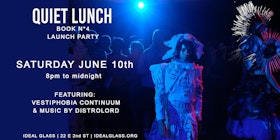 Quiet Lunch *Launch Party* featuring Vestiphobia Continuum & Distrolord tickets
