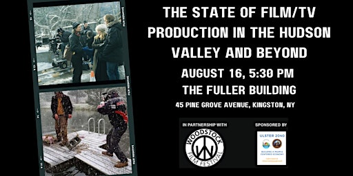 The State of Film/TV Production in the Hudson Valley and Beyond