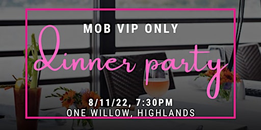 MOB VIP Dinner Party