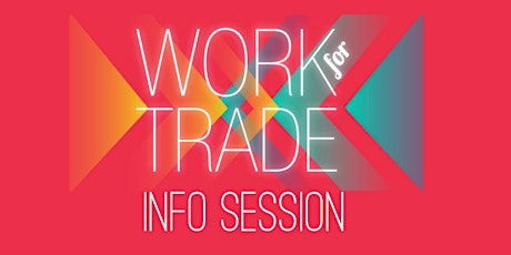 Worktrade Info Session - Q3.2017 primary image
