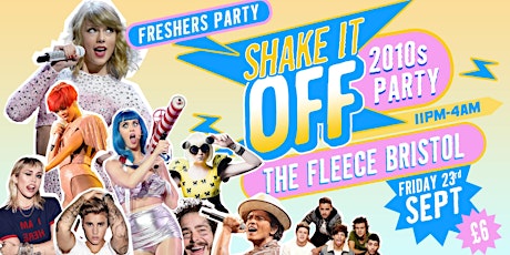 Shake It Off - 2010s Freshers Party