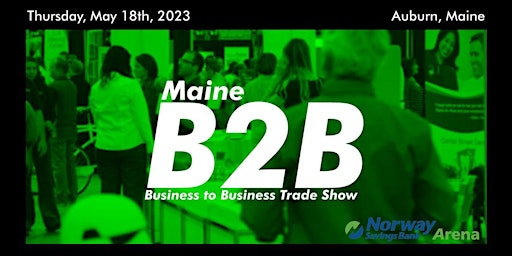 2023 Maine Business to Business Trade Show