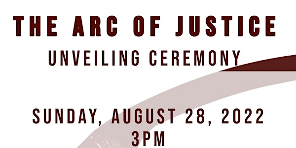 Arc of Justice Unveiling Ceremony