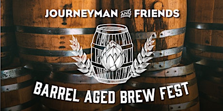 5th Annual Journeyman & Friends Barrel Aged Brew Fest
