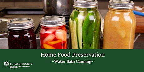 Home Food Preservation: Water Bath Canning