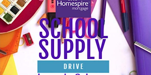 School Supply Drive and Lunch/Learn Hosted by Homespire Mortgage