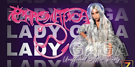 Lady Gaga: Chromatica - Unofficial After Party