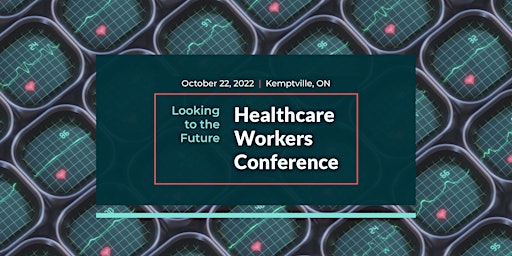 Looking to the Future: Healthcare Workers Conference 2022