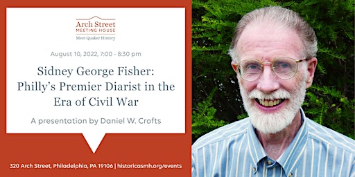 Sidney George Fisher: Philly's Premier Diarist in the Era of Civil War