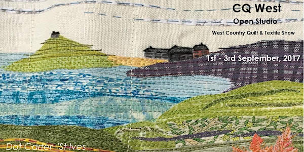 CQ West Open Studio @ The West Country Quilt & Textile Show 2017