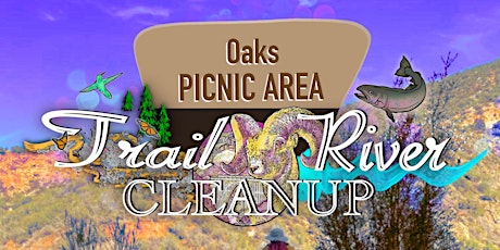 Saturday, Sept. 24th Oaks Picnic Area Trial/River Cleanup